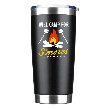 Will Camp For Smores Insulated Vacuum Sealed Tumbler